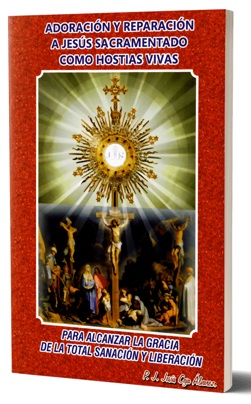 Adoración y Reparación a Jesús Sacramentado Como Hostias Vivas