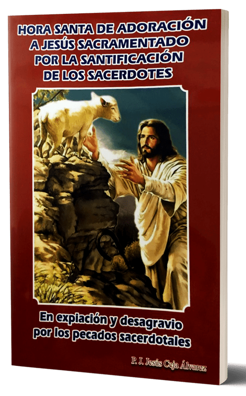 Hora Santa de Adoración a Jesús Sacramentado por la Santificación de los Sacerdotes