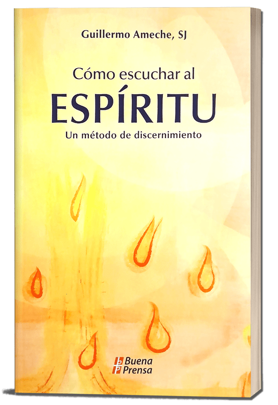 Cómo Escuchar al Espíritu - Un Método de Discernimiento