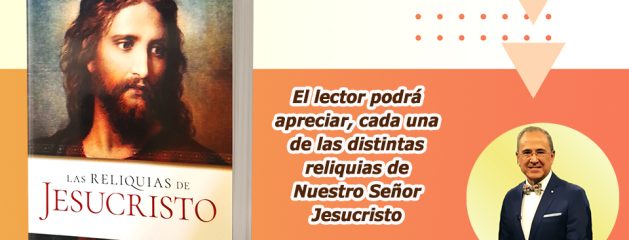 Las Reliquias De Jesucristo