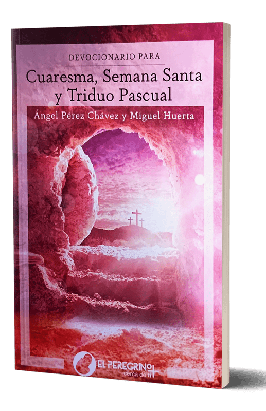 Devocionario Para Cuaresma, Semana Santa y Triduo Pascual